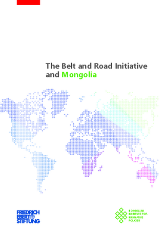 The Belt and Road Initiative and Mongolia