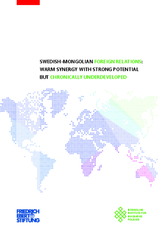 Swedish-Mongolian foreign relations: Warm synergy with strong potential but chronically underdeveloped
